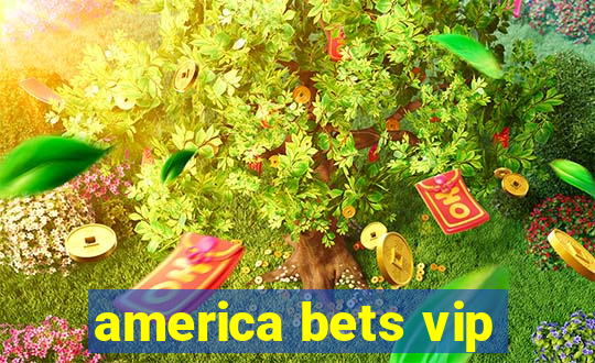 america bets vip